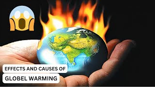 Causes and effects of climate change  Global Warming [upl. by Sophi]