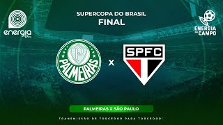 PALMEIRAS X SÃO PAULO  04022024  SUPERCOPA DO BRASIL  AO VIVO [upl. by Enitsed]