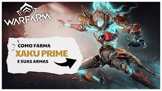 WARFRAME COMO FARMA O XAKU PRIME TRUMNA PRIME QUASSUS PRIME  DICAS INICIANTES [upl. by Aisiat]