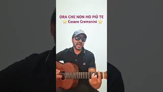 ORA CHE NON HO PIÙ TE  CESARE CREMONINI Accordi chitarra [upl. by Ativad]