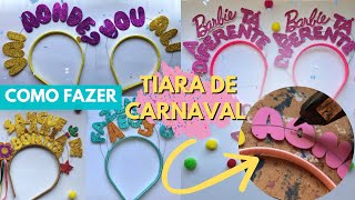 COMO FAZER TIARA DE CARNAVAL 2024  FAÇAVENDA E GANHE UMA RENDA EXTRA [upl. by Spanjian174]