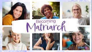 Becoming Matriarch Women share why matriarchs matter [upl. by Gruber]