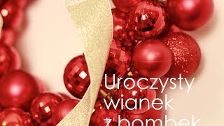 DIY Świąteczny wieniec z bombek Jak wykonać piękną kokardę [upl. by Nomyaw]