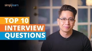 Top 10 Interview Questions And Answers  Most Asked Interview Questions And Answers  Simplilearn [upl. by Anyrak82]