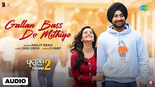 Gallan Bass Do Mithiye  Audio Song  Parahuna 2  Ranjit Bawa  Aditi Sharma  Punjabi Song [upl. by Witha]