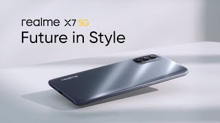 realme X7 5G  Future in Style [upl. by Ennaisoj784]