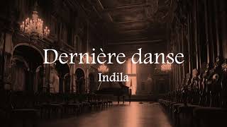 Indila  Dernière Danse Full Lyrics [upl. by Rosamond3]