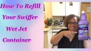 How To Refill Your Swiffer Wet Jet Container  Swiffer Wet Jet  Life With Missy [upl. by Dnaltroc]