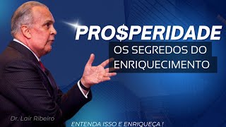 Dr Lair Ribeiro  Prosperidade e Riqueza [upl. by Jeroma]