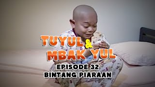 Tuyul Dan Mbak Yul Episode 32 Bintang Piaraan [upl. by Enimrej882]