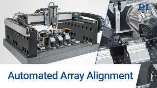 PI  Automated MultiChannel Fiber Array Alignment [upl. by Hueston]