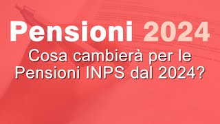 Pensioni 2024 Inps novità e aumenti INPS [upl. by Pennebaker]