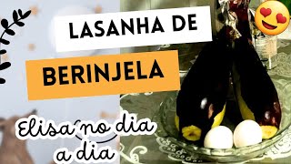 LASANHA DE BERINJELA cozinha [upl. by May]