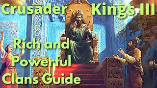 Crusader Kings 3  Rich and Powerful Clan Guide So much money [upl. by Liesa]