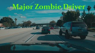 Major Zombie Driver 405S 605N 91E I 112424 [upl. by Weylin647]