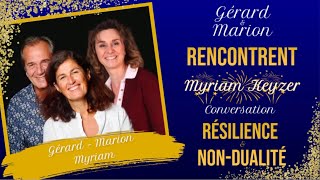 Résilience et non dualité un partage entre Marion Gérard et Myriam Keyzer [upl. by Yrrok]