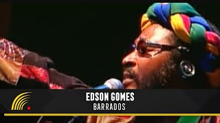 Edson Gomes  Barrados  Ao Vivo Em Salvador [upl. by Gilroy]