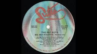 The Fat Boys  Big And Beautiful Remix 1986 [upl. by Uv869]