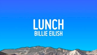 Billie Eilish  LUNCH Lyrics [upl. by Attenyl547]