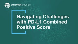 Navigating Challenges with PDL1 Combined Positive Score CPS [upl. by Young]