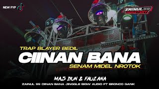 DJ CIINAN BANA TRAP PARTY MIDEL BEDIL NROTOK BY ZAINUL 99 FT BIGW AUDIO [upl. by Favien]