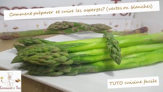 Comment préparer et cuire les asperges vertes ou blanches TUTO cuisine [upl. by Fredericka]