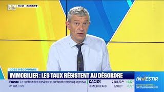 Doze déconomie  Immobilier les taux résistent au désordre [upl. by Arymat371]