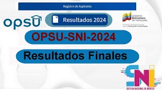 OPSU SNI 2024 Resultados finales [upl. by Eniamat]