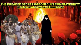 THE DREADED OGBONI SECRET CULT CONFRATERNITY SECRET INITIATION AND RITUALS [upl. by Eloci395]