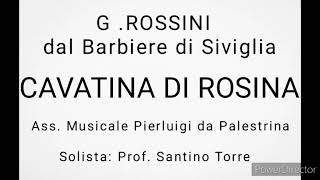 Santino Torre  G Rossini  dal Barbiere di Siviglia Cavatina di Rosina [upl. by Onitsuaf]