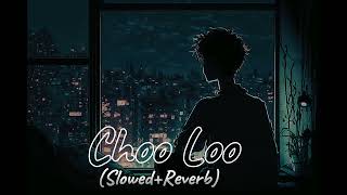 Choo Loo SlowedReverb lofi ZoneMusic [upl. by Enuj]