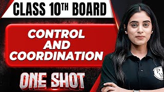 CONTROL AND COORDINATION in 1 Shot FULL CHAPTERS COVERAGE TheoryPYQs  Class 10th Boards [upl. by Adnilev]