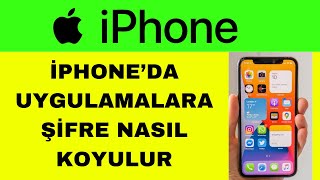 İphone Uygulamalara Şifre Koyma  İphone Uygulama Şifreleme [upl. by Kaya]