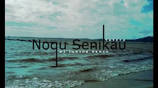 Noqu Senikau  YAVEYA DJ Junior Remix [upl. by Ydac]