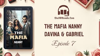 Chapter 7  The Mafia Nanny Audiobook Davina amp Gabriel [upl. by Leik]