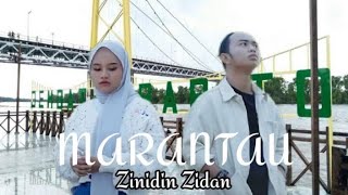 MARANTAU  VERSI ZINIDIN ZIDAN [upl. by Anawk]