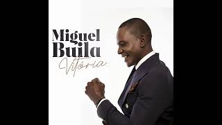 Miguel Buila  Trindade 08 Álbum Vitória [upl. by Dorelia]