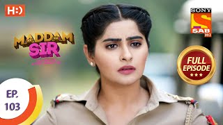 Maddam Sir  Ep 103  Full Episode  2nd November 2020 [upl. by Llehsor]