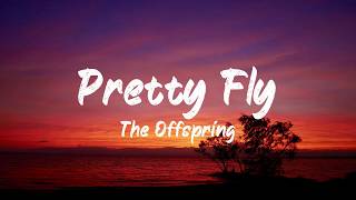 The Offspring  Pretty Fly Lyrics  BUGG Lyrics [upl. by Iddo]