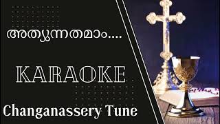 ATHYUNNATHAMAM  Changanassery Tune  KARAOKE [upl. by Eustis701]