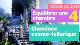 Comment neutraliser une cheminée cosmotellurique [upl. by Hafeenah]