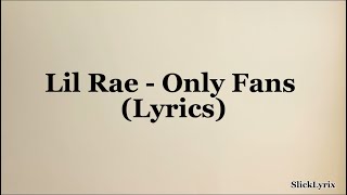 Lil Rae  Only Fans Lyrics [upl. by Nazar]