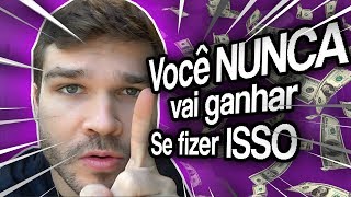 Você NUNCA vai ganhar  se fizer isso [upl. by Leahcimrej]