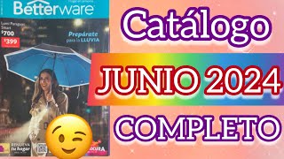 CATÁLOGO JUNIO 2024 COMPLETO Betterware 🌸 [upl. by Colp]