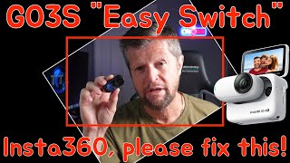 Insta360 GO 3S Easy Switch Feature or Bug [upl. by Allenotna]