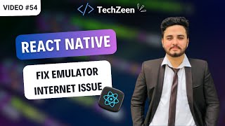 React Native Tutorial 54  Fix Android Emulator Internet Issues  No Internet Access Solved [upl. by Assili509]