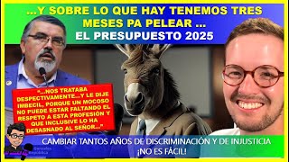 😱🔴TODO O NADAY SOBRE LO QUE HAY TENEMOS TRES MESES PA PELEAR …EL PRESUPUESTO 2025 [upl. by Jo]