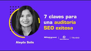 7 Claves para una auditoría de seo exitosa  Aleyda Solis [upl. by Ilarrold]