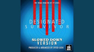 Designated Survivor Main Theme From Designated Survivor Slowed Down [upl. by Ettenirt]