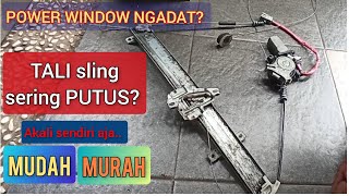 Cara memperbaiki sendiri POWER WINDOW mobil tali sling PUTUS  kaca mobil TIDAK mau NAIK TURUN [upl. by Reddin468]